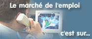 Le meilleur de l'emploi sur Internet (cliquer ici)