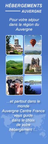 Pour votre sjour dan la rgion, Auvergne Centre France vous guide dans le choix de votre hbergement...