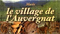 Muse du village auvergnat, Saint Sauves d'Auvergne